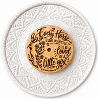 Every Horse Deserves to be Loved by a Little girl Regular Mouth Bamboo Lid