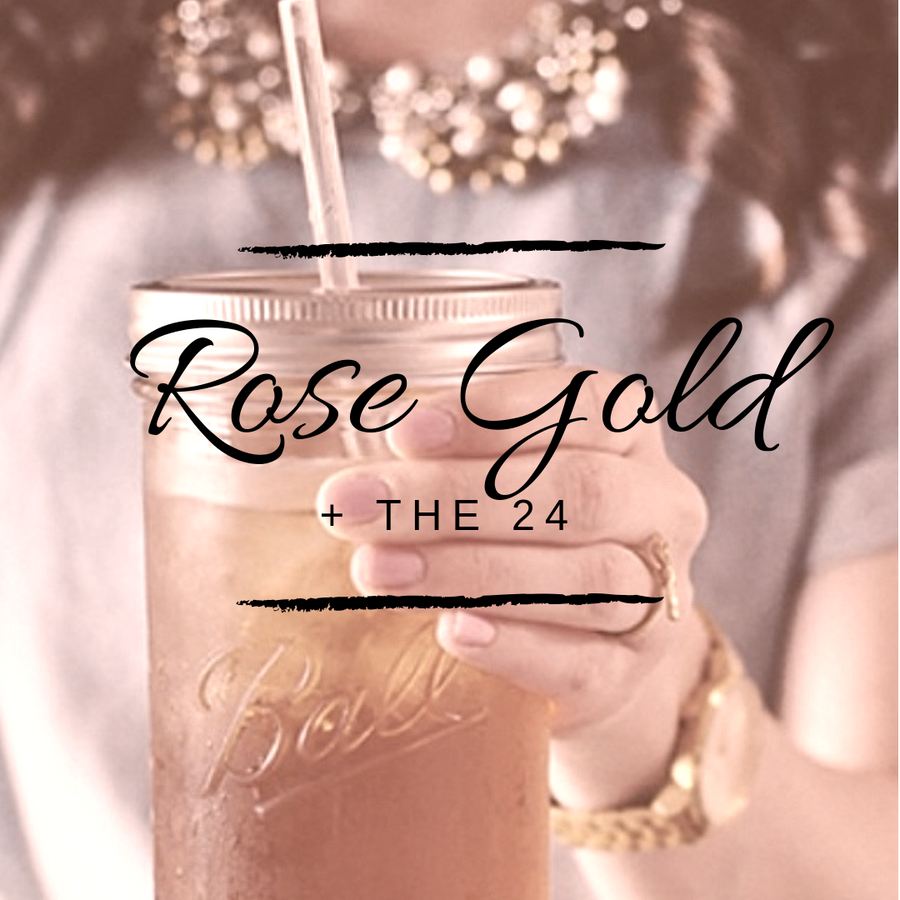 The 24 + Rose Gold freeshipping - The Mason Bar Company